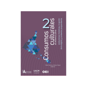 Consumos Culturales en América Latina – Volumen 2