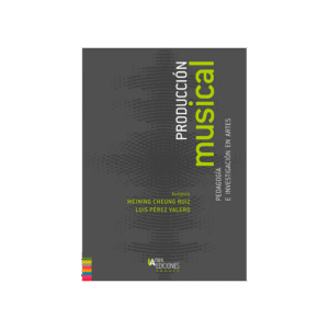 Producción musical. Investigación en artes y pedagogía