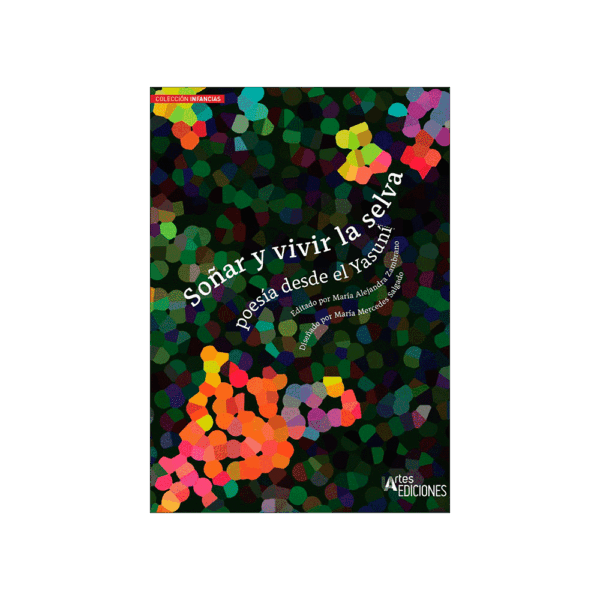 Soñar y vivir la selva. Poesía desde el Yasuní