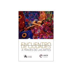 Encuentro de ciudades a través de las artes. Guayaquil-Ciudad de México